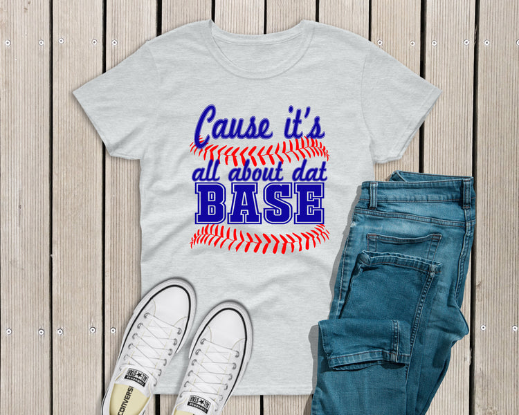 Cause it's all about dat base