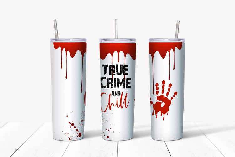 True crime and chill sublimation tumbler
