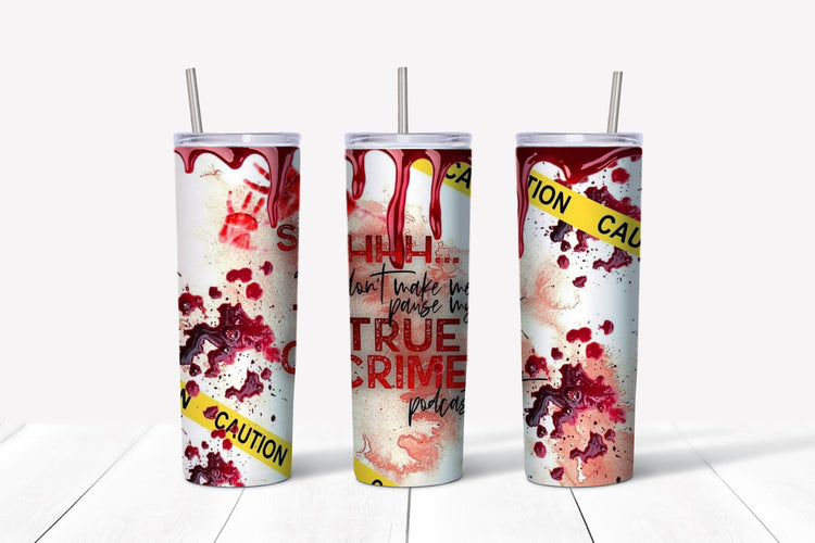 True crime podcast sublimation tumbler