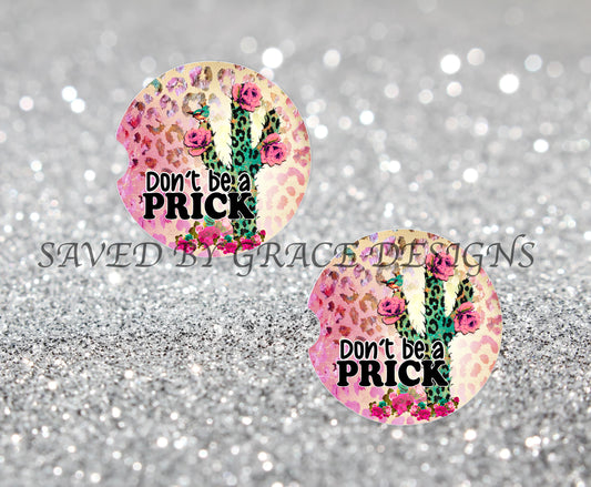 Don't be a prick car coasters