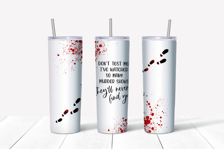 Don't test me sublimation tumbler