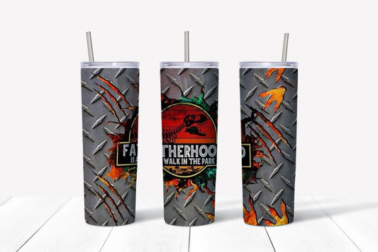 Fatherhood is a walk in the park sublimation tumbler
