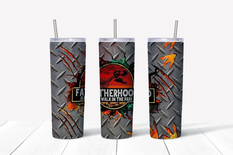 Fatherhood is a walk in the park sublimation tumbler