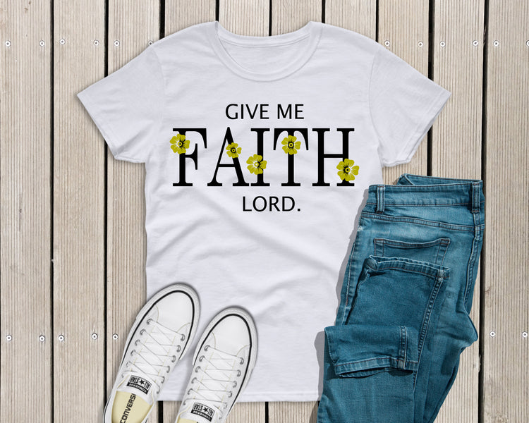 Give me faith lord
