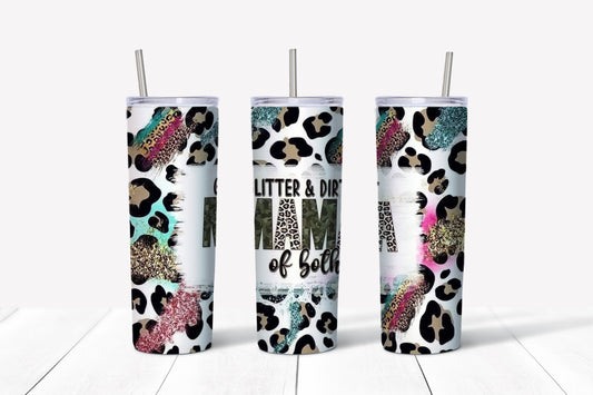 Glitter and Dirt mom of both sublimation tumbler