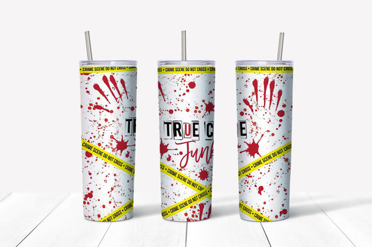 True crime junkie sublimation tumbler
